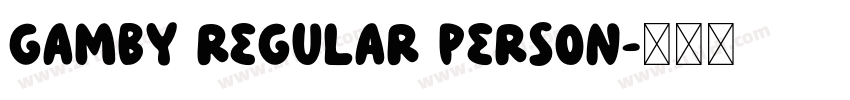Gamby Regular Person字体转换